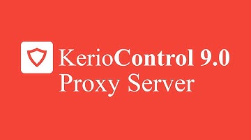 Kerio Control UTM Tutorial 12 - Proxy Server