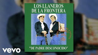 Video thumbnail of "Los Llaneros De La Frontera - Me Quisiste Jugar A La Mala (Audio)"
