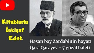 Həsən bəy Zərdabinin həyatı/ Qara Qarayev- " 7 gözəl baleti" / Kitablarla İnkişaf Edək