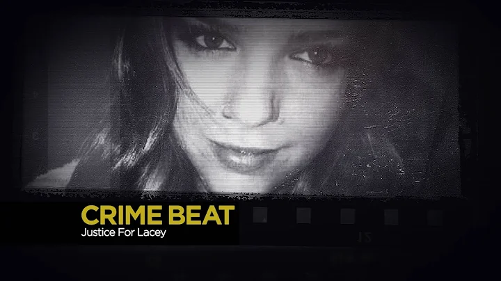 Crime Beat: Justice for Lacey | E3 E16