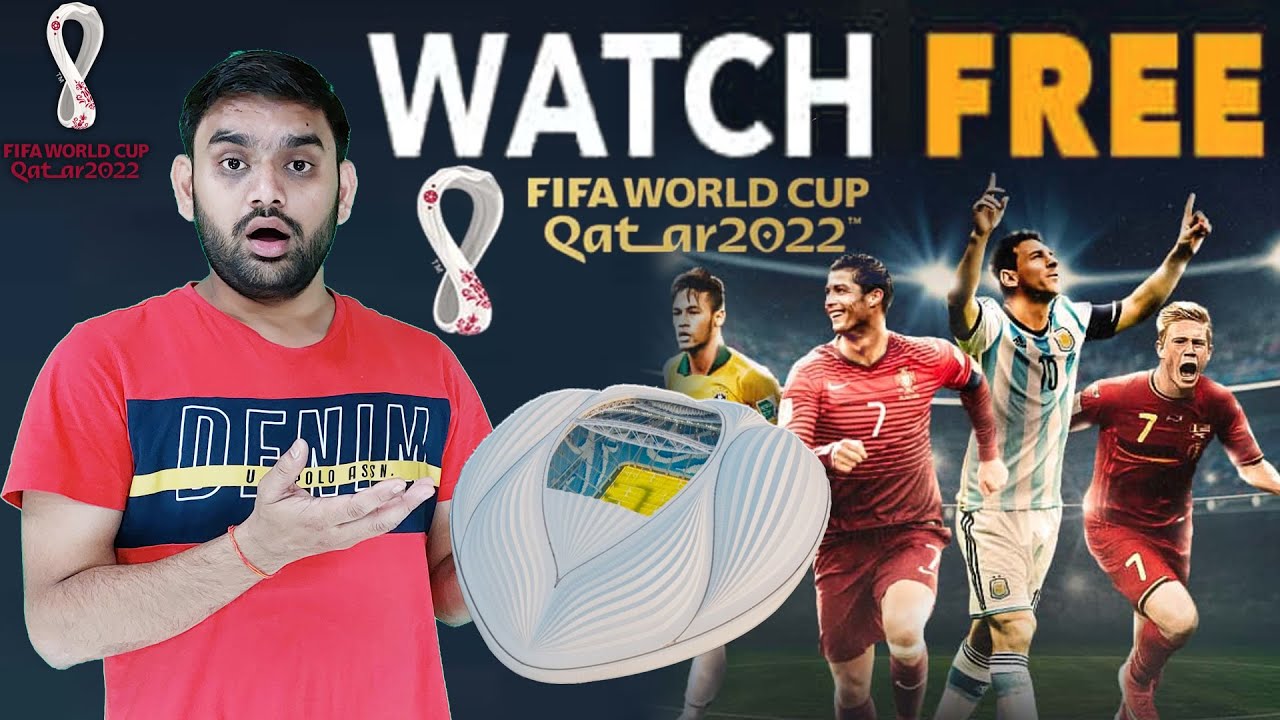 FIFA World Cup Qatar 2022 Free Watch Now Fifa World Cup Qatar 2022 