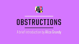 Obstructions 2015: Introduction by Alice Grundy
