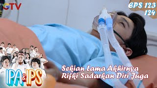 Sekian Lama Akhirnya Rifki Sadarkan Diri Juga- IPA & IPS