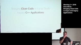 Bringing Clean Code to large scale legacy Applications - Arne Mertz - Meeting C++ 2018