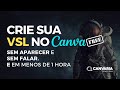 Como fazer sua VSL no Canva sem falar e sem aparecer - Canvaria