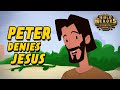 Peter Denies Jesus | Animated Bible Story for Kids | Bible Heroes of Faith [Episode 14]