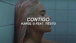 CONTIGO - Karol G ft. Tiësto (TRADUÇÃO)