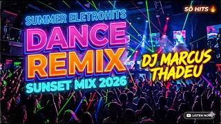 🔥 SUMMER ELETROHITS DANCE REMIX | SUNSET MIX 2026| AVICII|BOOTRAR3|ACE OF BASE|EVOKINGS 🔥