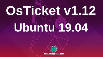How To Install OsTicket v1.12 On Ubuntu 19.04