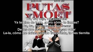 PUTAS Y MOET LETRA- DANI FLOW Y KEVIN MORENO