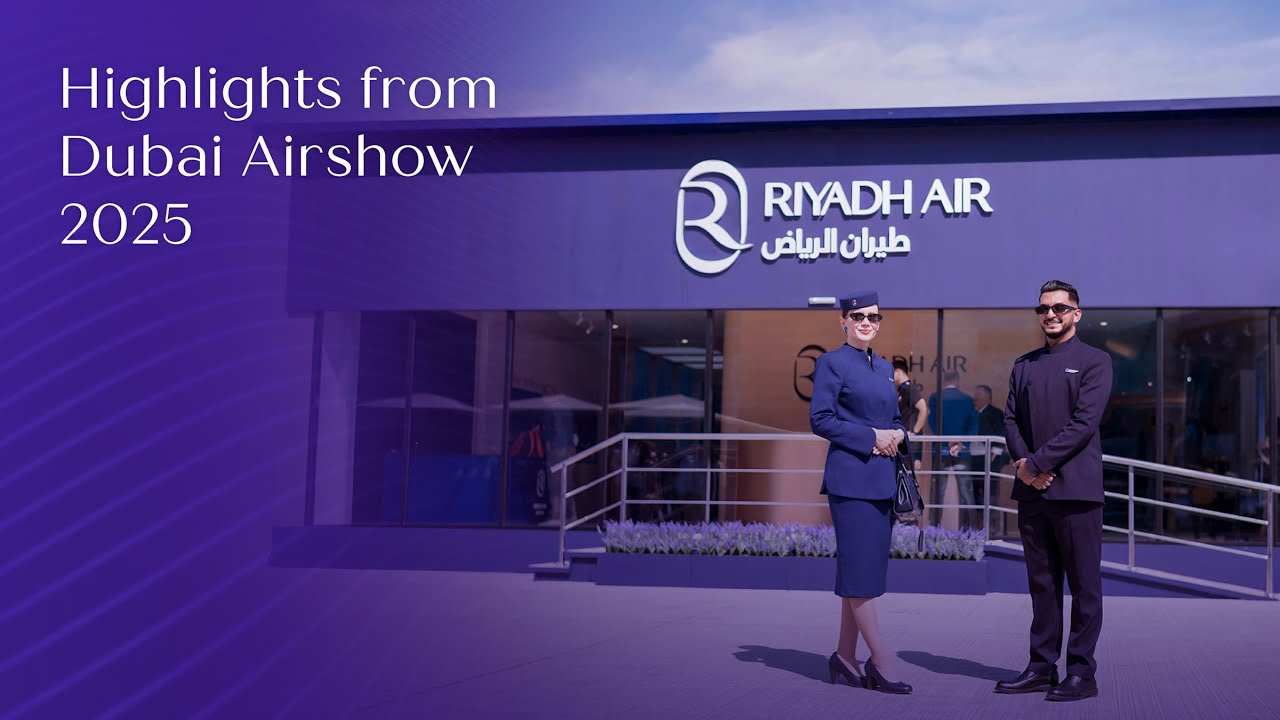 Riyadh Air Highlights from Dubai Airshow 2025 - YouTube