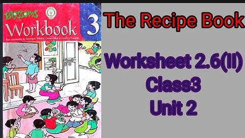 Worksheet 2.6(II)Class 3 Unit 2 The Recipe Book