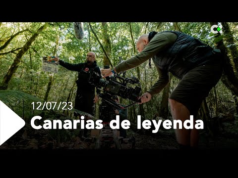 Canarias de leyenda | ep.08 - 12/07/23
