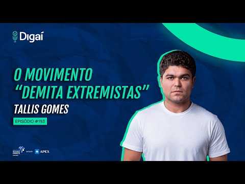 Tallis Gomes | O Movimento "Demita Extremistas" | Podcast Digaí #193 - video from Apex