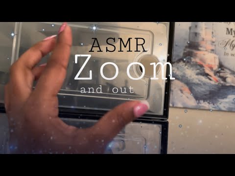 ASMR / Zoom and out 😇😴