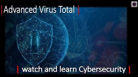 VirusTotal Advanced Tutorial | Learning Cybersecurity | Malware Analysis