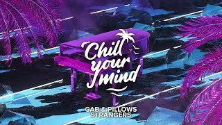 GAB & Pillows - Strangers