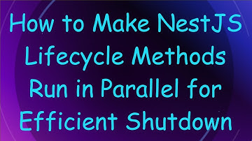 How to Make NestJS Lifecycle Methods Run in Parallel for Efficient Shutdown