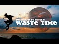 Ben berger ft enyel c  waste time dir by chrislopezofficial