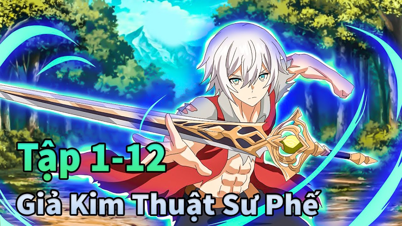 ANIME THÁNG 3 | Chuyển Sinh Giả Kim Thuật Sư Mạnh Nhất Tập 1-12 | Mèo Gầy Review