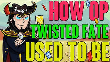 How OP Twisted Fate Used To Be