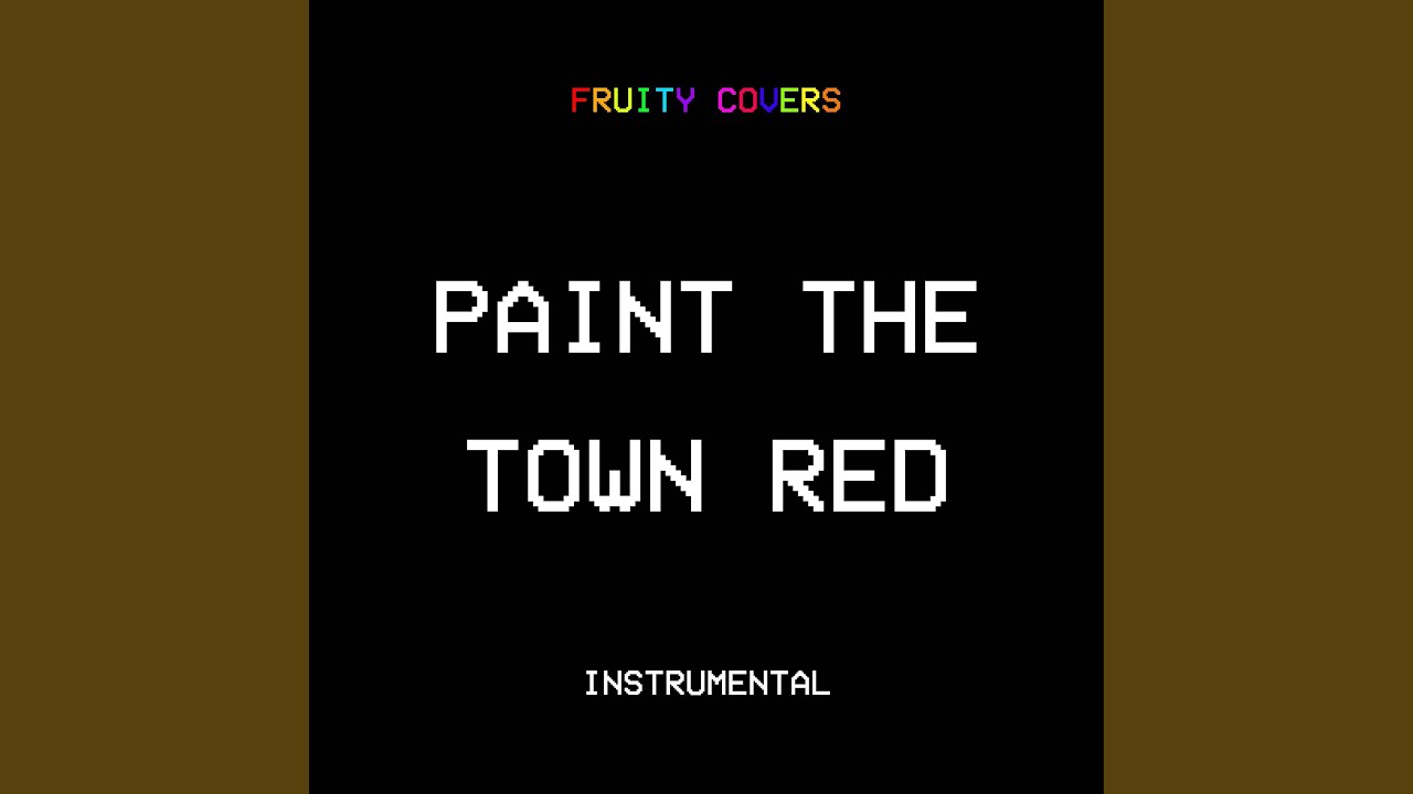 Paint The Town Red (Instrumental) YouTube Music