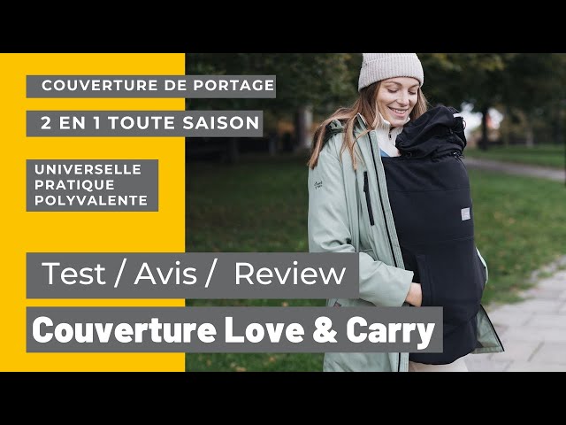 Couverture de portage Love and Carry - universelle 2 en 1 - imperméable et  polaire amovible