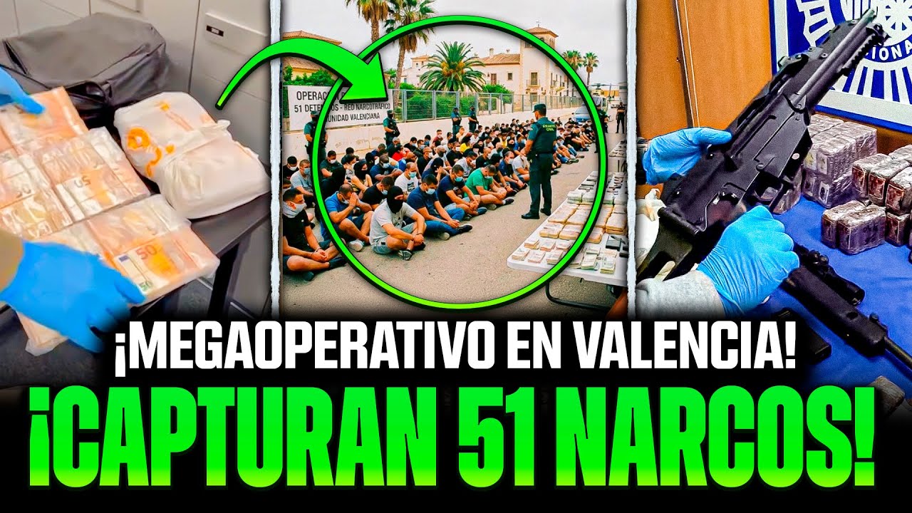 🚨¡¡CAPTURAN 51 NARCOS!! LA GUARDIA CIVIL DESMANTELA RED DE DROGA EN VALENCIA