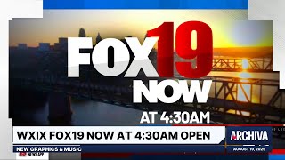 WXIX FOX19 Now at 4:30am Open - New Graphics & Music | August 19, 2025