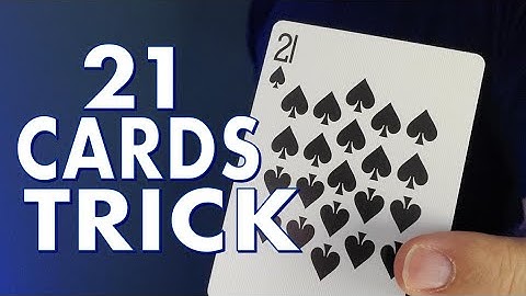 Magic Trick Tutorial: The 21 Cards Magic Trick