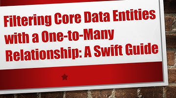 Filtering Core Data Entities with a One-to-Many Relationship: A Swift Guide