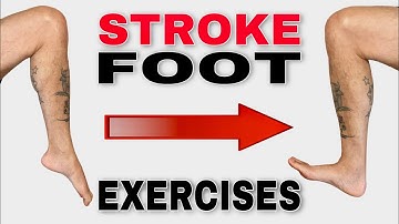 Spastic Foot Exercises and Stretches