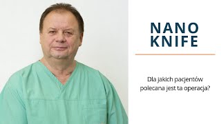 Komu Polecana Jest Operacja Raka Trzustki Nanoknife?