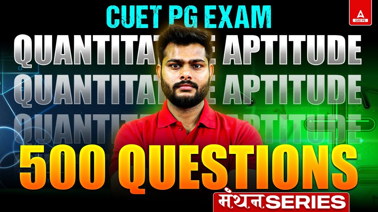CUET PG Quantitative Aptitude Top 500 Questions | CUET PG LLB/MCA/MBA ...