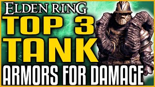 Elden Ring STRONGEST ARMOR SETS FOR TANK BUILDS | Top 3 BEST High Poise Armors You Need To Get