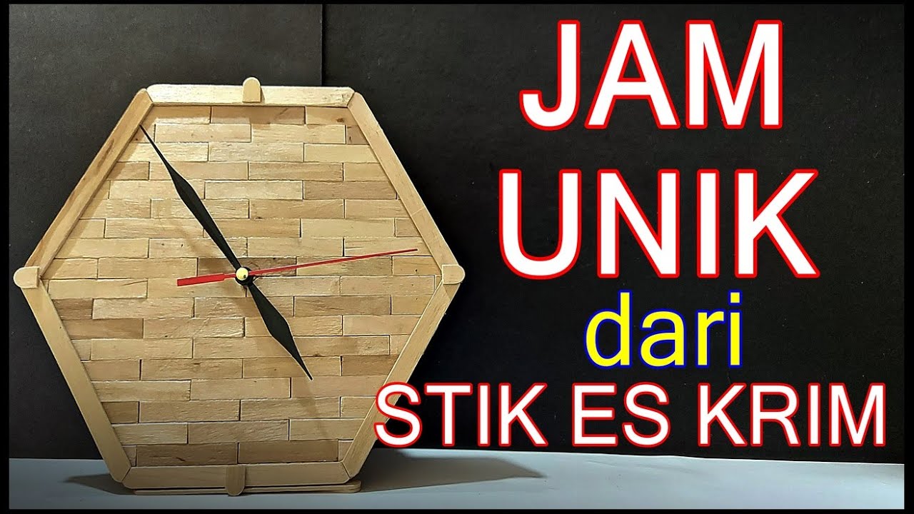 Ayo Coba Jam  Unik dari  Stik  Es  Krim  YouTube