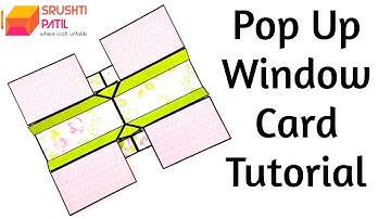 Pop Up Window Card Tutorial by Srushti Patil