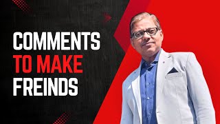 COMMENTS THAT MAKE FRIENDS AND HELP YOU TO SELL MORE. #marketing #motivation
