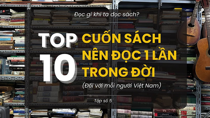 10 cuốn sách văn học phải đọc trên đời năm 2024