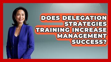 Does Delegation Strategies Training Increase Management Success? | Modern Manager Toolbox News