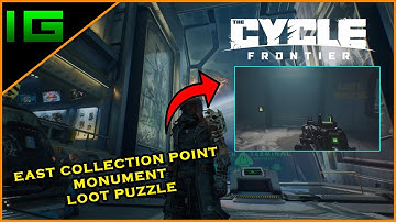 How to complete the East Collection Point Monument Puzzle and open the Loot Room THE CYCLE FRONTIER