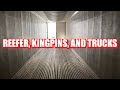 Reefer, Kingpins, and Trucks