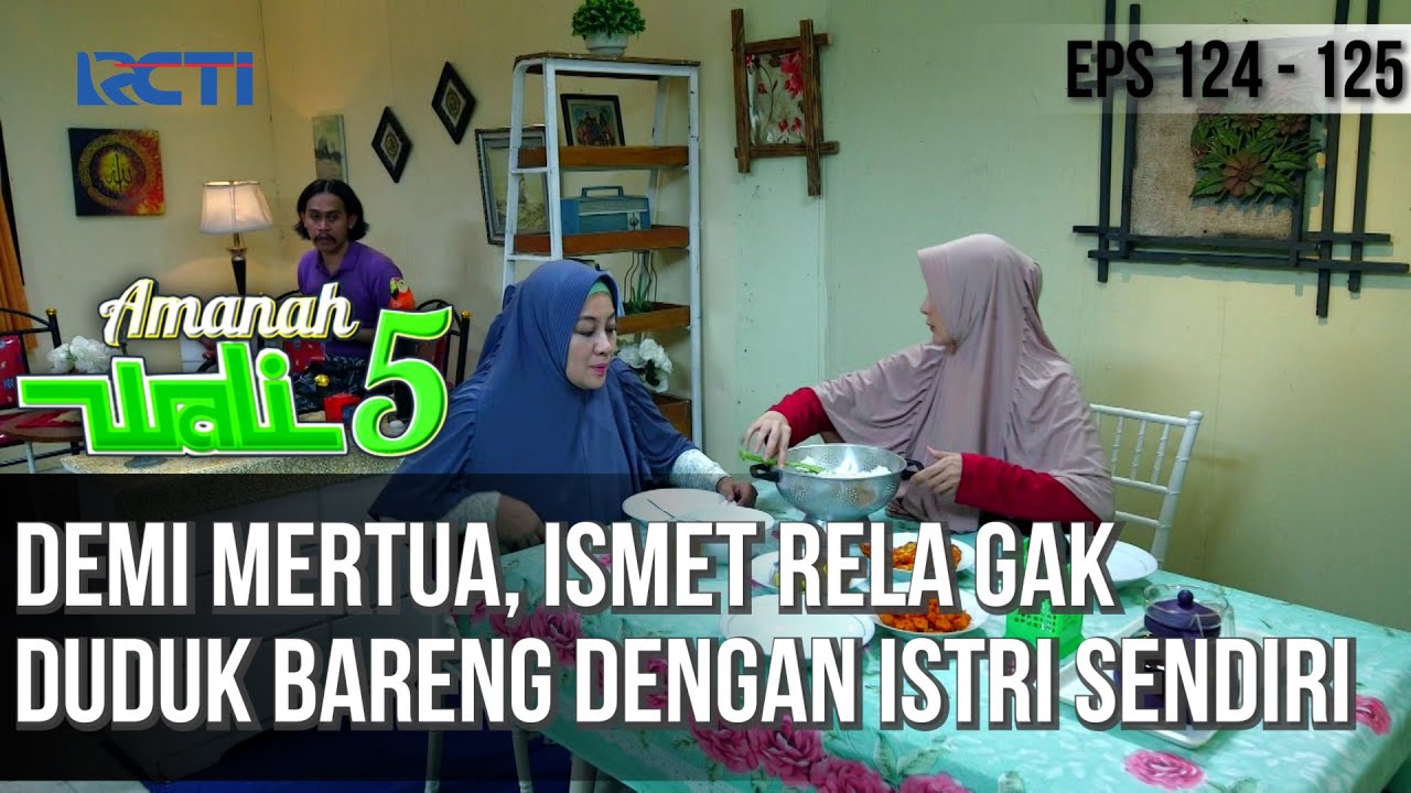 DEMI MERTUA, ISMET RELA GAK DUDUK BARENG DENGAN ISTRI SENDIRI - AMANAH WALI 5 [PART 3]