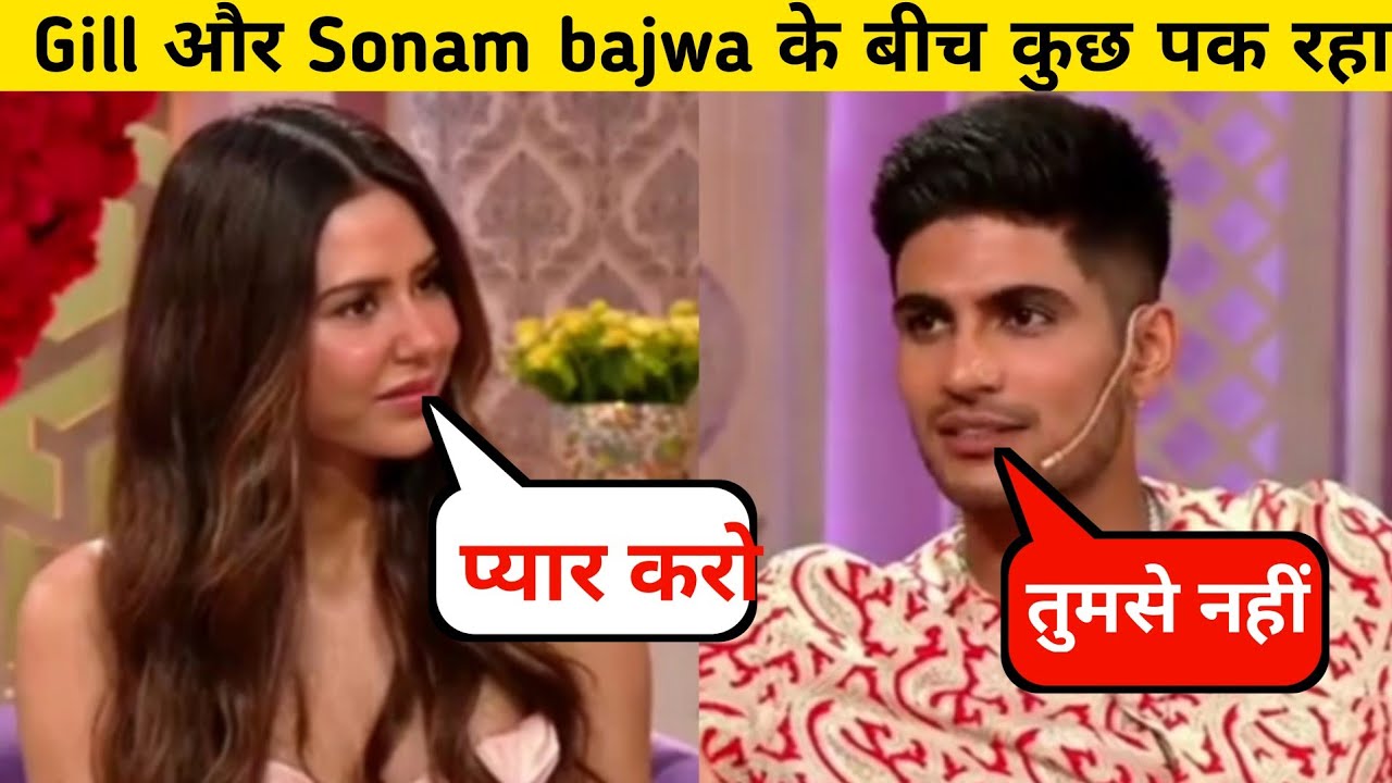 Shubman Gill And Sonam Bajwa Full Interview Shubman Gill And Sonam shubman-gill-and-sonam-bajwa-full-interview-shubman-gill-and-sonam