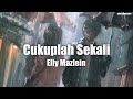 [VIDEO LIRIK] Elly Mazlein - Cukuplah Sekali