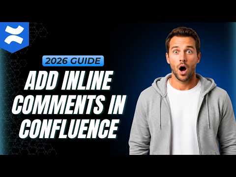 How To Add Inline Comments In Confluence [How To Guide 2026]