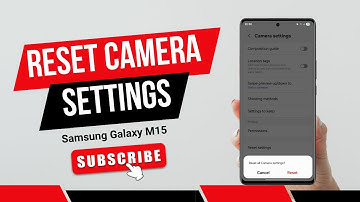 How To Reset Camera Settings On Samsung Galaxy M15 – Quick & Easy Guide 2025!