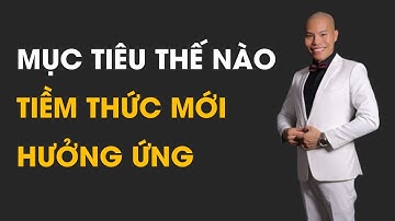 SỨC MẠNH TIỀM THỨC | CÁCH ĐẶT MỤC TIÊU GIÚP TIỀM THỨC HƯỞNG ỨNG|Coach Hoàn Lê