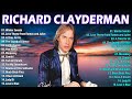 Best Of Richard Clayderman, 🕊️Classic Piano By Richard Clayderman, 🎹Top 100 Greatest Piano Songs