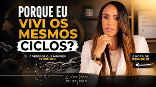 Por que que eu vivi os mesmos ciclos-/ Luciene Viana